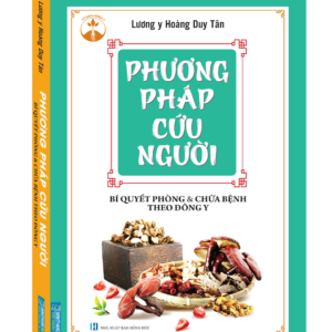 Phương pháp cứu người (Bí quyết phòng & chữa bệnh theo đông y)